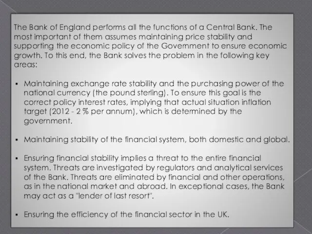 The Bank of England performs all the functions of a