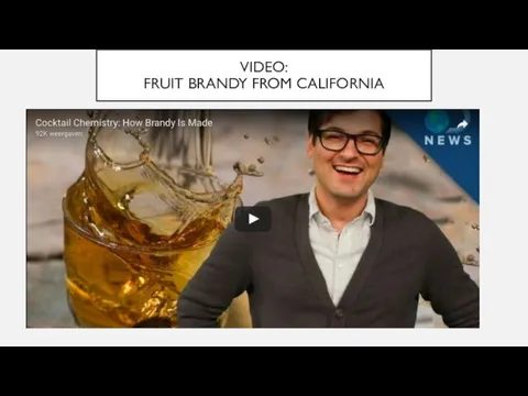VIDEO: FRUIT BRANDY FROM CALIFORNIA