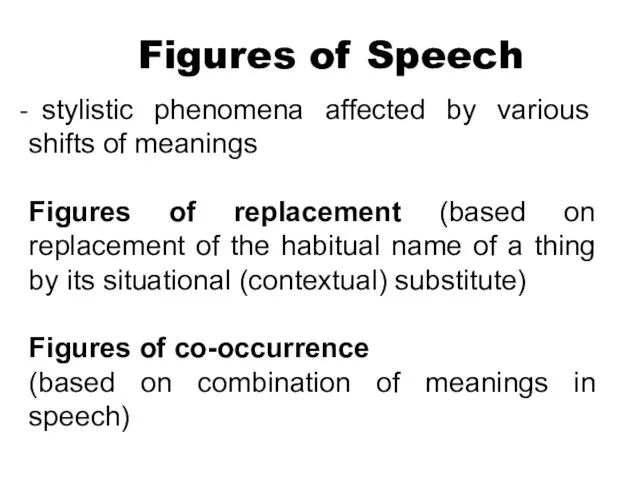 Figures of Speech stylistic phenomena affected by various shifts of