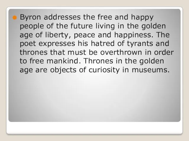 Byron addresses the free and happy people of the future