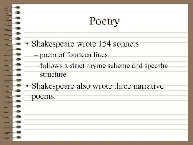 Poetry Shakespeare wrote 154 sonnets poem of fourteen lines follows