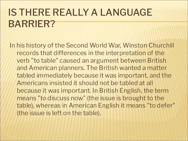 IS THERE REALLY A LANGUAGE BARRIER? In his history of