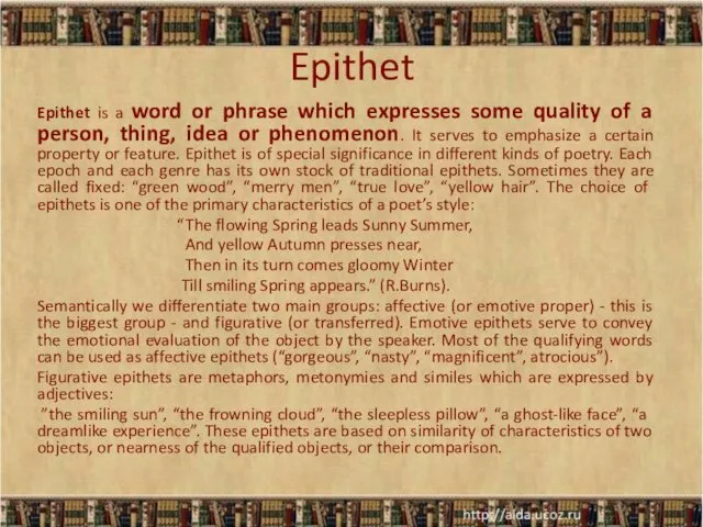 Epithet Epithet is a word or phrase which expresses some quality of a