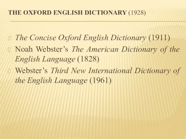 THE OXFORD ENGLISH DICTIONARY (1928) The Concise Oxford English Dictionary