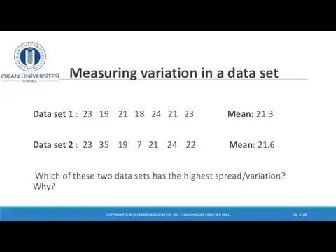 Measuring variation in a data set Data set 1 :