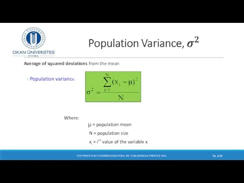 Average of squared deviations from the mean Population variance: COPYRIGHT