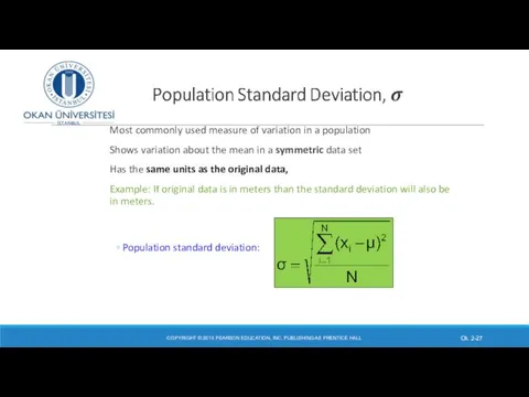 Most commonly used measure of variation in a population Shows