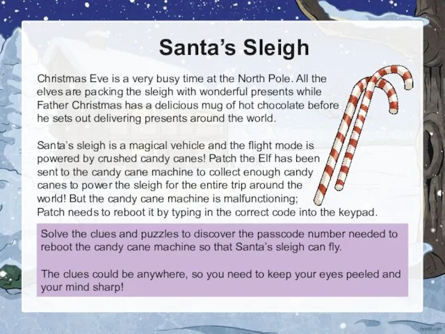 Santa’s Sleigh Christmas Eve is a very busy time at