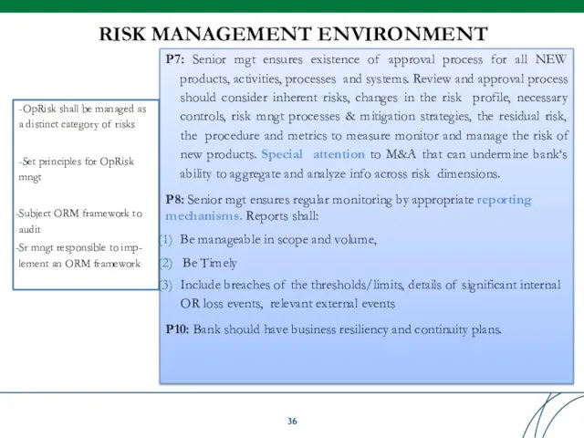 RISK MANAGEMENT ENVIRONMENT -OpRisk shall be managed as a distinct