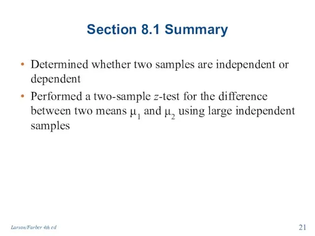 Section 8.1 Summary Determined whether two samples are independent or