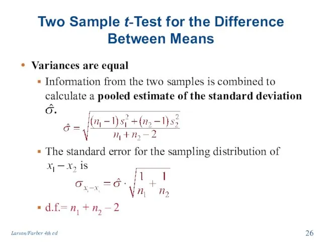 The standard error for the sampling distribution of is Two Sample t-Test for