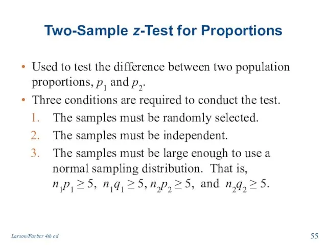 Two-Sample z-Test for Proportions Used to test the difference between two population proportions,