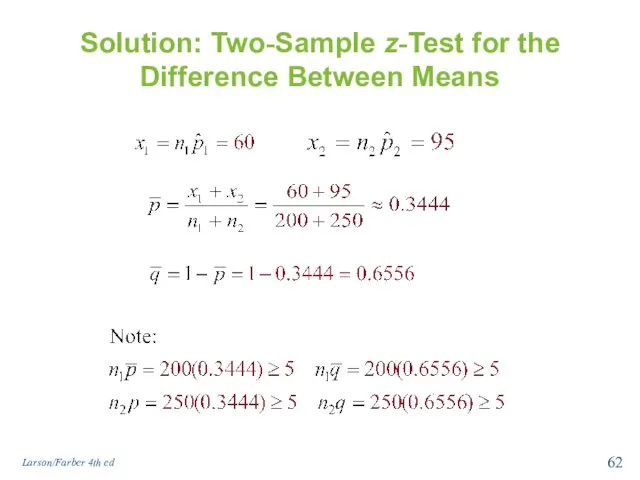Solution: Two-Sample z-Test for the Difference Between Means Larson/Farber 4th ed