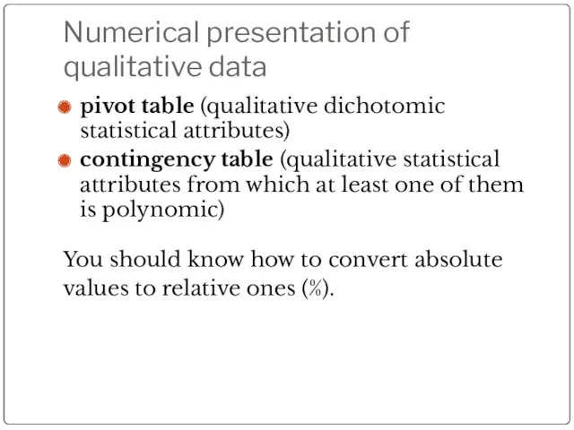 Numerical presentation of qualitative data pivot table (qualitative dichotomic statistical