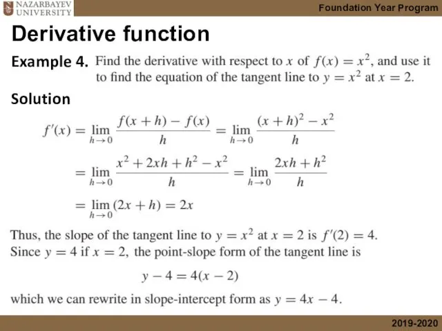 Example 4. Derivative function Solution