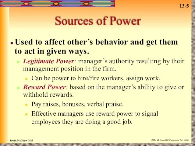 Sources of Power Used to affect other’s behavior and get them to act