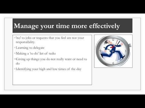 Manage your time more effectively 'no' to jobs or requests