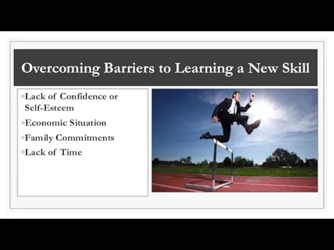 Overcoming Barriers to Learning a New Skill Lack of Confidence