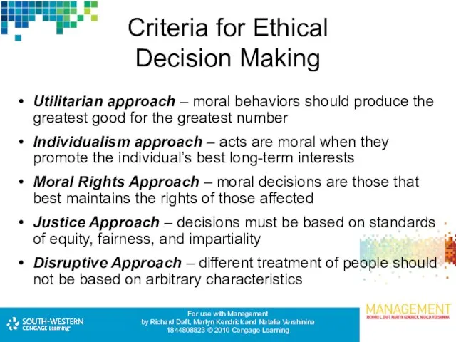 Criteria for Ethical Decision Making Utilitarian approach – moral behaviors
