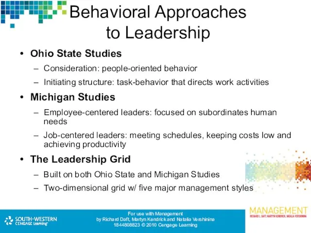 Behavioral Approaches to Leadership Ohio State Studies Consideration: people-oriented behavior