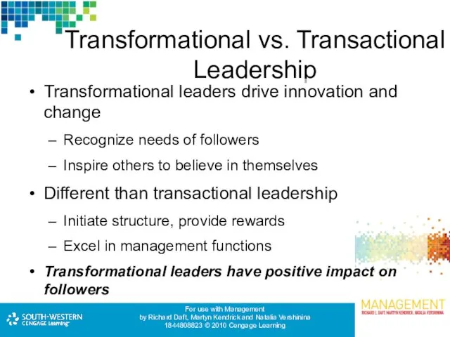 Transformational vs. Transactional Leadership Transformational leaders drive innovation and change