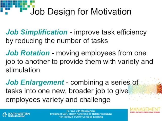 Job Design for Motivation Job Simplification - improve task efficiency