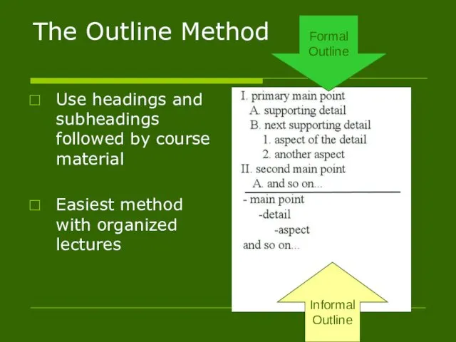 The Outline Method Use headings and subheadings followed by course