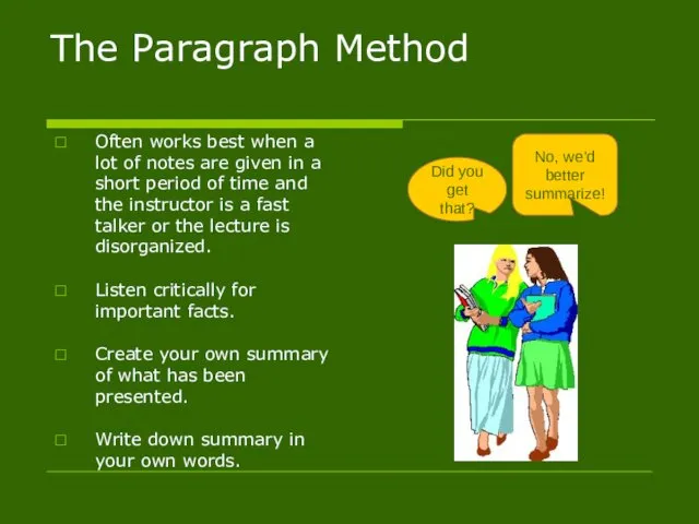 The Paragraph Method Often works best when a lot of
