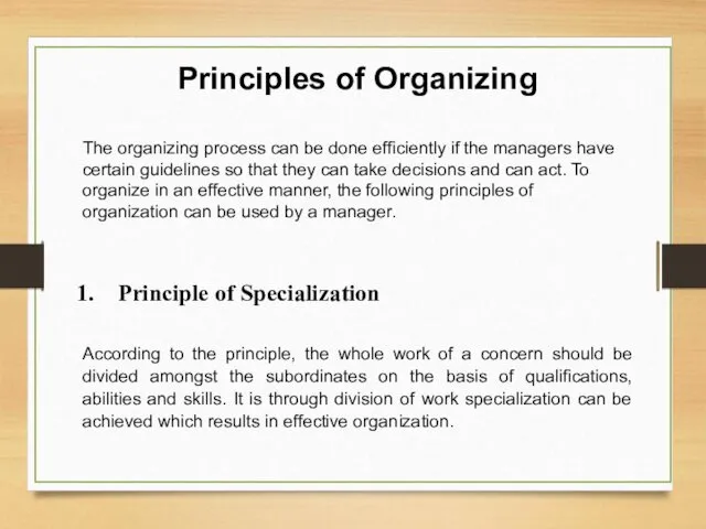 Principles of Organizing The organizing process can be done efficiently