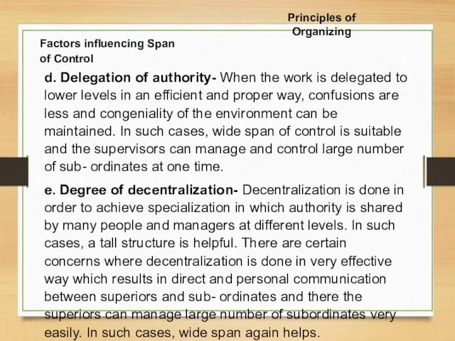 d. Delegation of authority- When the work is delegated to