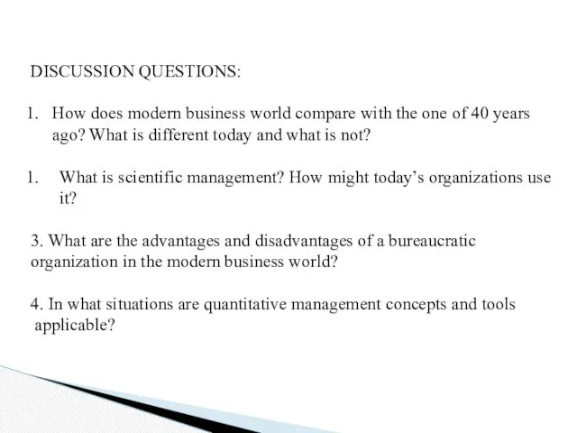 DISCUSSION QUESTIONS: How does modern business world compare with the