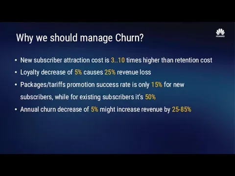 Why we should manage Churn? New subscriber attraction cost is