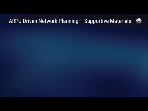 ARPU Driven Network Planning – Supportive Materials