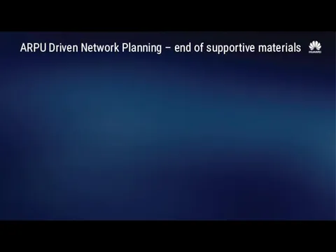 ARPU Driven Network Planning – end of supportive materials