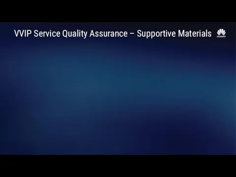 VVIP Service Quality Assurance – Supportive Materials