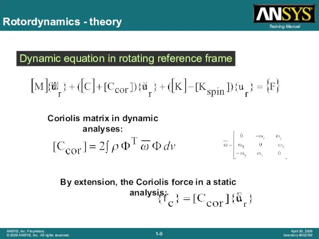 Coriolis matrix in dynamic analyses: Rotordynamics - theory Dynamic equation in rotating reference frame