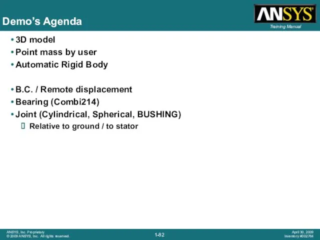 Demo’s Agenda 3D model Point mass by user Automatic Rigid