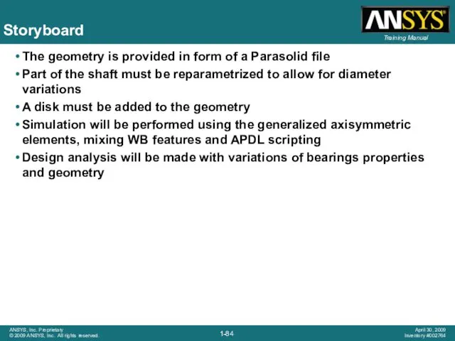 Storyboard The geometry is provided in form of a Parasolid