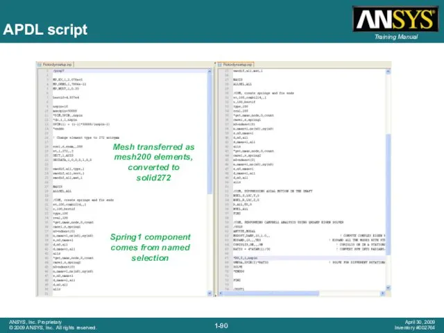 APDL script Spring1 component comes from named selection Mesh transferred as mesh200 elements, converted to solid272