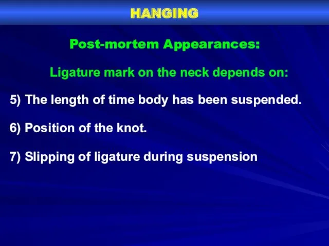 Post-mortem Appearances: 5) The length of time body has been