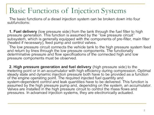 Basic Functions of Injection Systems The basic functions of a
