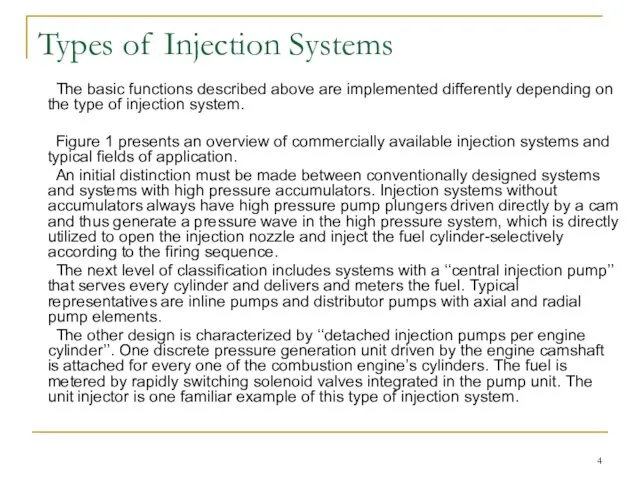 Types of Injection Systems The basic functions described above are