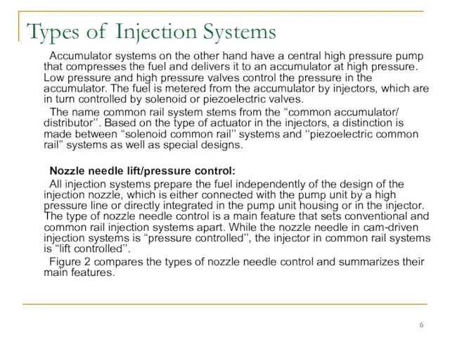 Types of Injection Systems Accumulator systems on the other hand