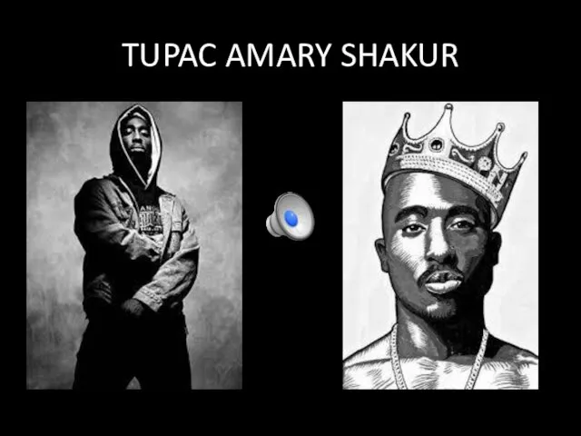 TUPAC AMARY SHAKUR