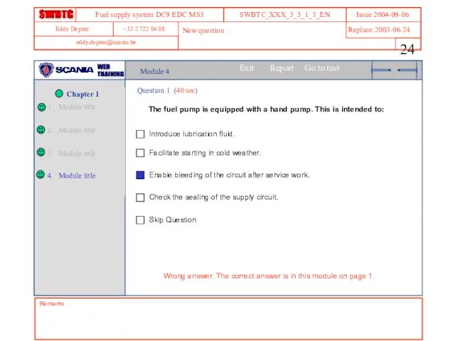 Module 4 Question 1 (40 sec) The fuel pump is