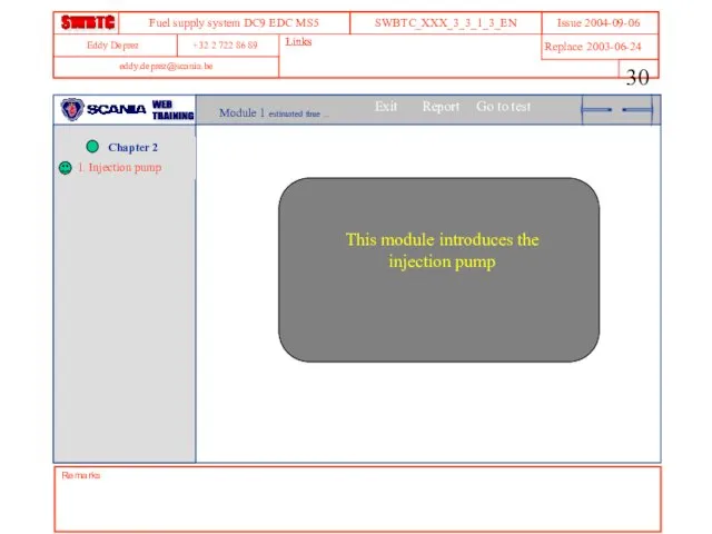 Module 1 estimated time ... This module introduces the injection pump Links Remarks Links