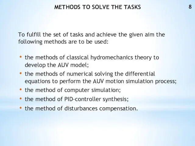 METHODS TO SOLVE THE TASKS To fulfill the set of