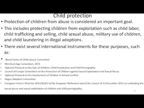 Child protection Protection of children from abuse is considered an