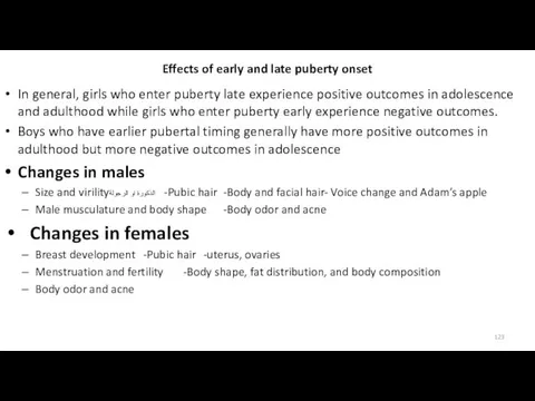 Effects of early and late puberty onset In general, girls