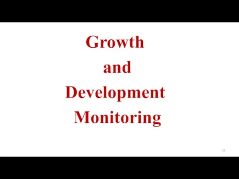 Growth and Development Monitoring